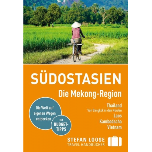 Renate Loose Stefan Loose Jan Düker Volker Klinkmüller Mischa Loose - Stefan Loose Reiseführer Südostasien, Die Mekong Region