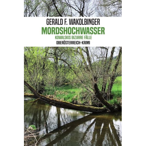 Gerald F. Wakolbinger - Mordshochwasser