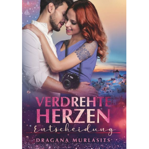 Dragana Murlasits - Verdrehte Herzen- Band 3