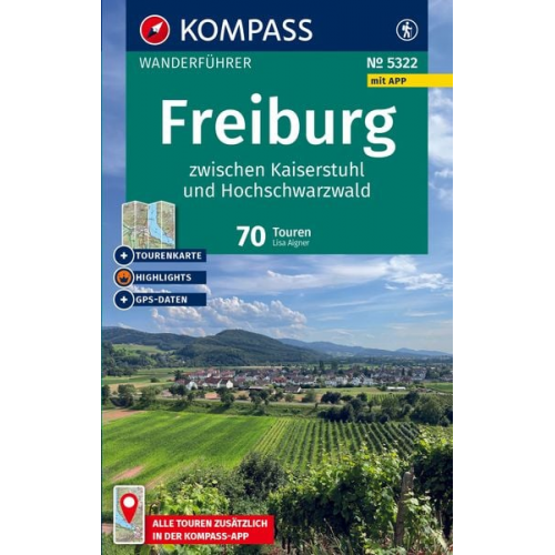 KOMPASS Wanderführer Freiburg zwischen Kaiserstuhl und Hochschwarzwald, 70 Touren mit Extra-Tourenkarte