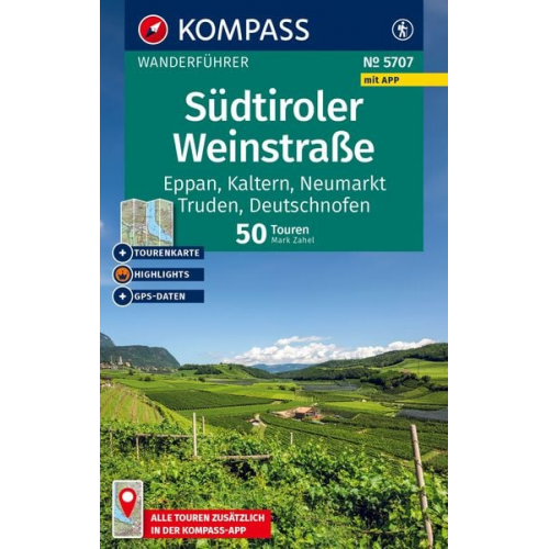 Mark Zahel - KOMPASS Wanderführer Südtiroler Weinstraße, 50 Touren mit Extra-Tourenkarte