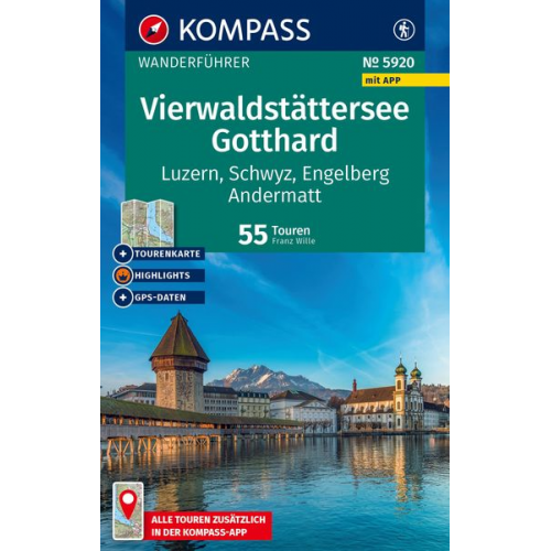 Franz Wille - KOMPASS Wanderführer Vierwaldstättersee, Gotthard, 55 Touren mit Extra-Tourenkarte