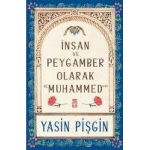 Yasin Pisgin - Insan ve Peygamber Olarak Hz. Muhammed sav