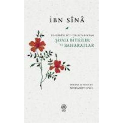 Ibni Sina - Sifali Bitkiler ve Baharatlar (El-Kanun Fi't-Tib Kitabindan)