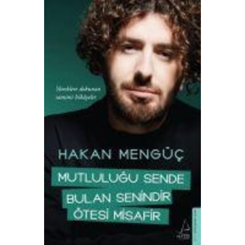 Hakan Mengüc - Mutlulugu Sende Bulan Senindir Ötesi Misafir