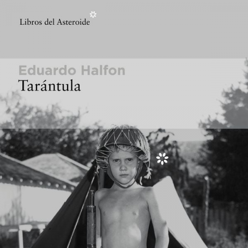 Eduardo Halfon - Tarántula