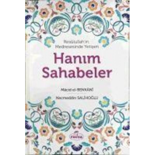 Macid b. Hacer el Benkani Necmeddin Salihoglu - Resulullahin Medresesinde Yetisen Hanim Sahabeler