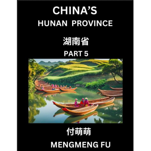 Mengmeng Fu - China's Hunan Province (Part 5)- Learn Chinese Characters, Words, Phrases with Chinese Names, Surnames and Geography