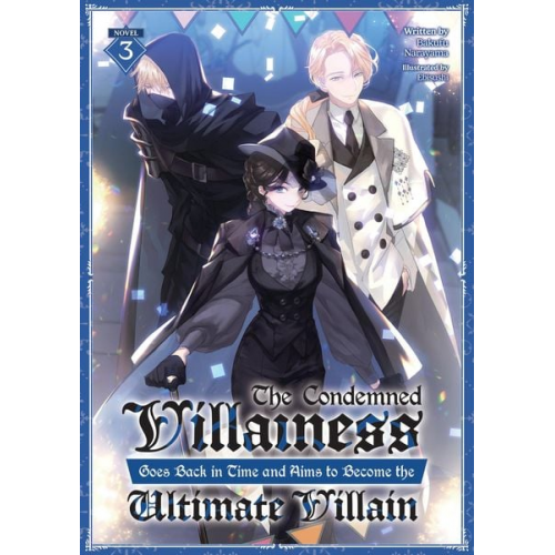 Bakufu Narayama - The Condemned Villainess Goes Back in Time and Aims to Become the Ultimate Villain (Light Novel) Vol. 3