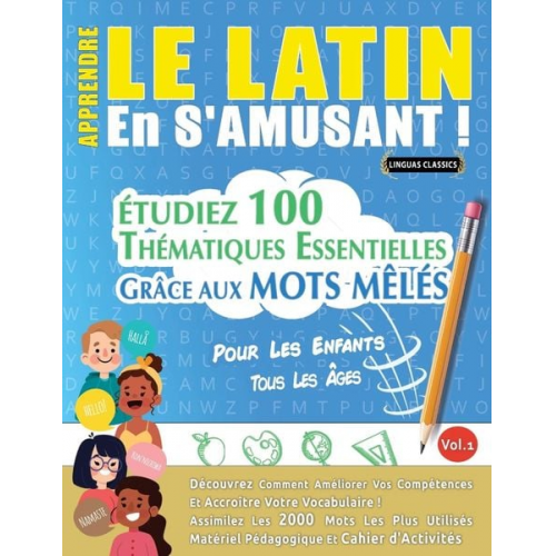 Linguas Classics - Apprendre Le Latin En S'amusant - Pour Les Enfants