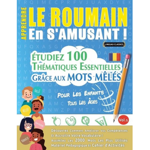 Linguas Classics - Apprendre Le Roumain En S'amusant - Pour Les Enfants