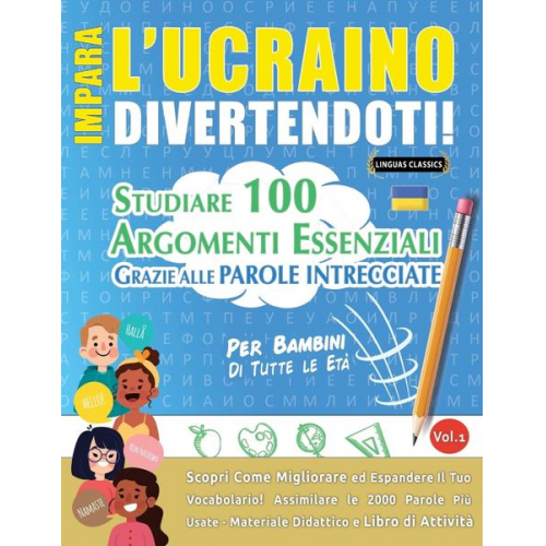 Linguas Classics - Impara L'ucraino Divertendoti! - Per Bambini