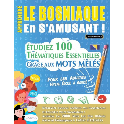 Linguas Classics - Apprendre Le Bosniaque En S'amusant - Pour Les Adultes