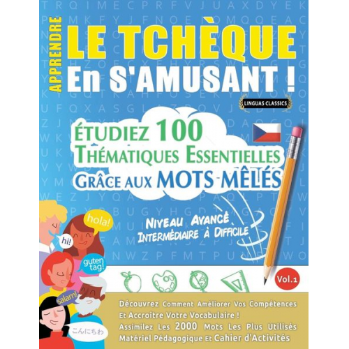 Linguas Classics - Apprendre Le Tchèque En S'amusant - Niveau Avancé