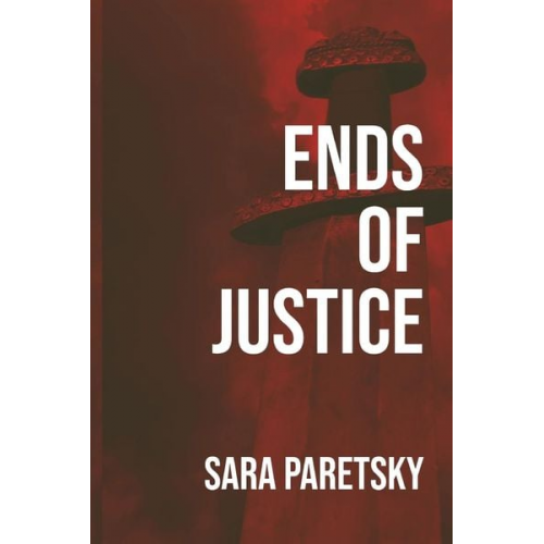 Sara Paretsky - Ends of Justice