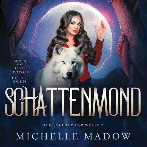 Michelle Madow Winterfeld Verlag - Schattenmond - Die Tochter der Wölfe: Band 2