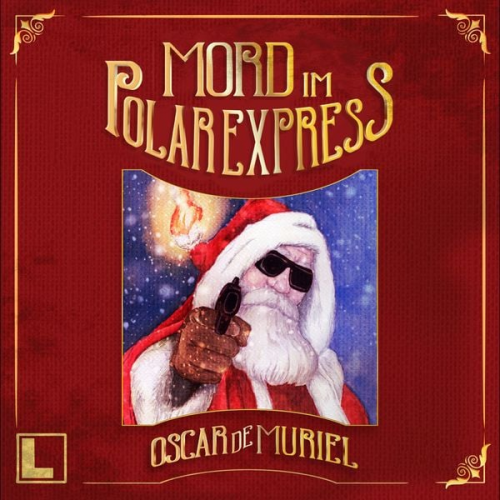 Oscar de Muriel - Mord im Polarexpress