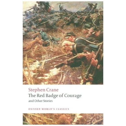 Stephen Crane - The Red Badge of Courage and Other Stories