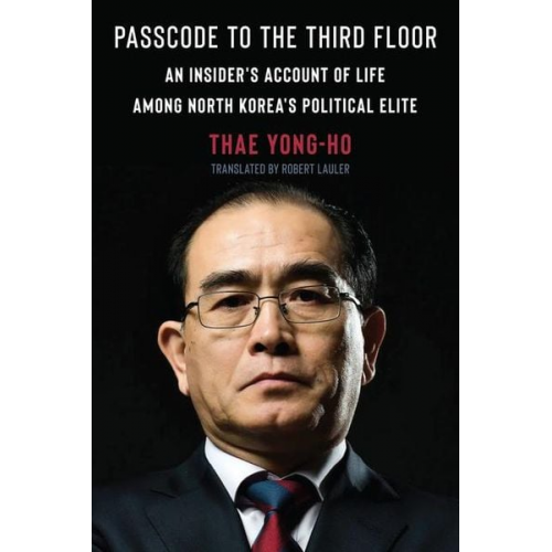 Thae Yong-Ho - Passcode to the Third Floor