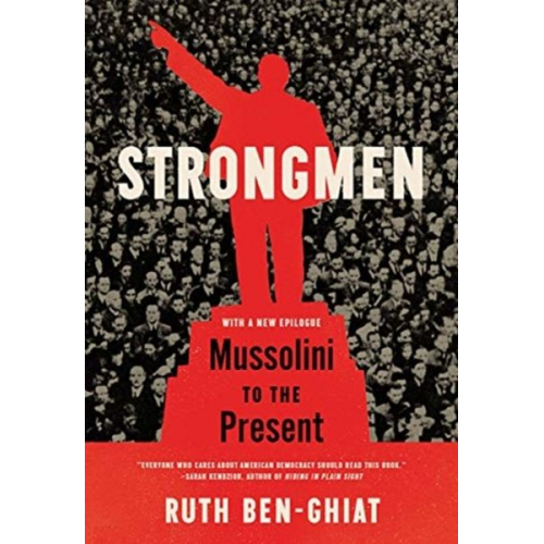 Ruth Ben-Ghiat - Strongmen