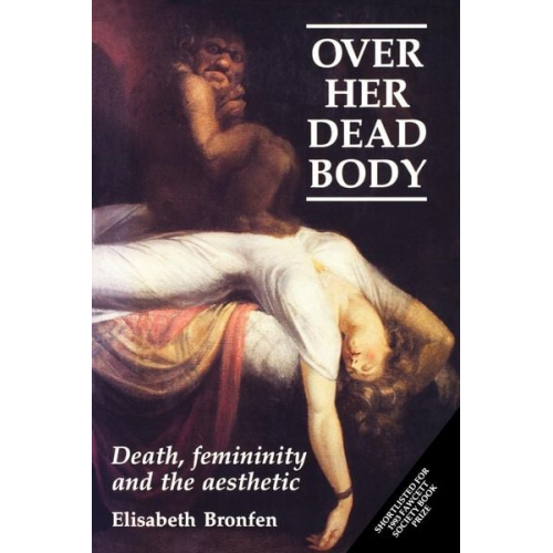 Elisabeth Bronfen - Over her dead body