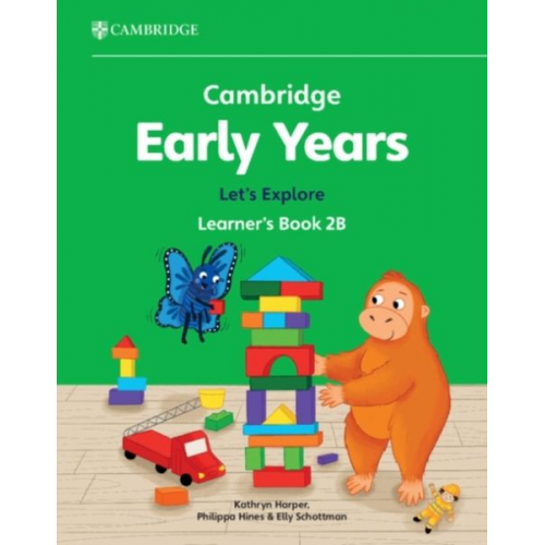 Kathryn Harper Philippa Hines Elly Schottman - Cambridge Early Years Let's Explore Learner's Book 2b