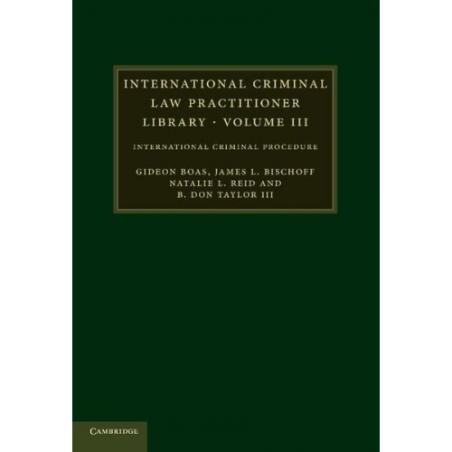 Gideon Boas James L. Bischoff Natalie L. Reid - International Criminal Law Practitioner Library