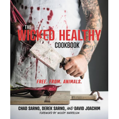 Chad Sarno Derek Sarno - The Wicked Healthy Cookbook