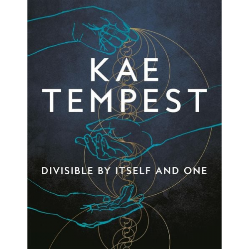 Kae Tempest - Divisible by Itself and One