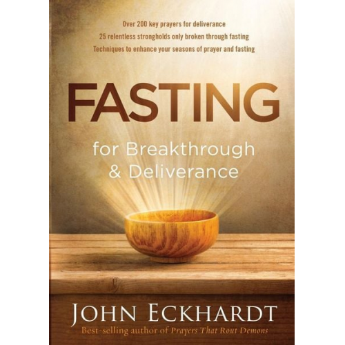 John Eckhardt - Fasting for Breakthrough and Deliverance