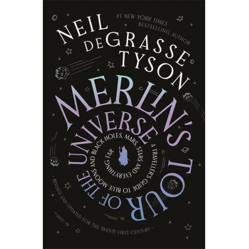 Neil deGrasse Tyson - Merlin's Tour of the Universe