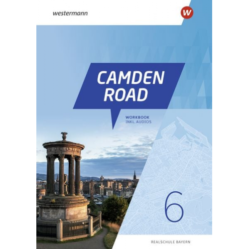 Camden Road 6. Workbook (inkl. Audios). Für Realschulen in Bayern