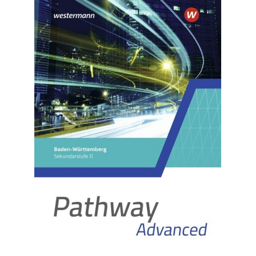 Pathway Advanced 2. Schulbuch. Sekundarstufe II. Ausgabe Baden-Württemberg