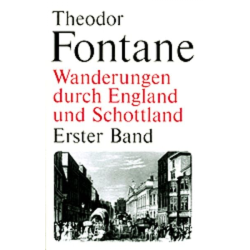 Theodor Fontane - Wanderungen durch England und Schottland