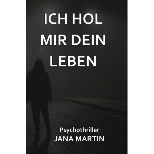 Jana Martin - Ich hol mir dein Leben