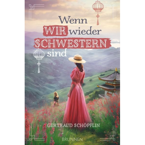 Gertraud Schöpflin - Wenn wir wieder Schwestern sind