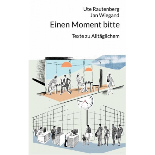 Ute Rautenberg Jan Wiegand - Einen Moment bitte