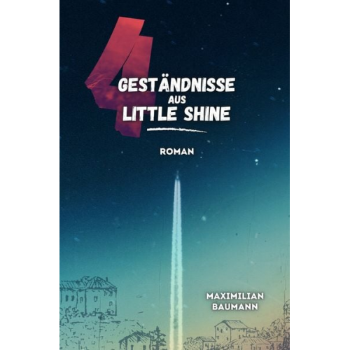 Maximilian Baumann - Little Shine / 4 Geständnisse aus Little Shine