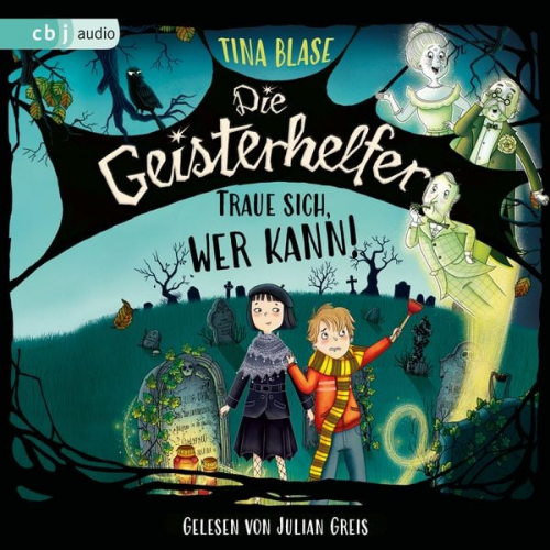 Tina Blase - Die Geisterhelfer – Traue sich, wer kann!