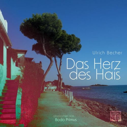 Ulrich Becher - Das Herz des Hais