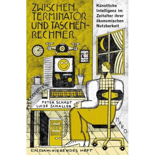 Peter Schadt - Zwischen Terminator und Taschenrechner – Künstliche Intelligenz im Zeitalter ihrer ökonomischen Nutzbarkeit