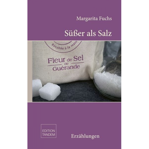 Margarita Fuchs - Süßer als Salz