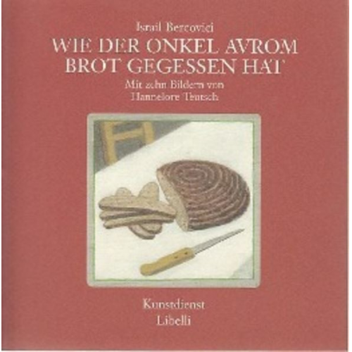 Israil Bercovici - Wie der Onkel Avrom Brot gegessen hat