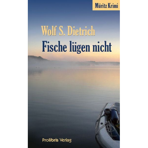 Wolf S. Dietrich - Fische lügen nicht / Hanna Wolf Bd. 4