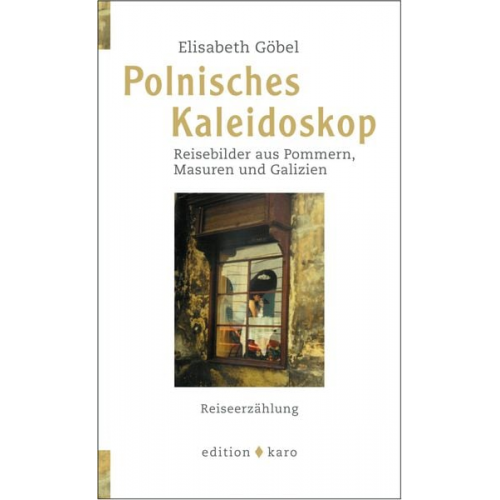 Elisabeth Göbel - Polnisches Kaleidoskop