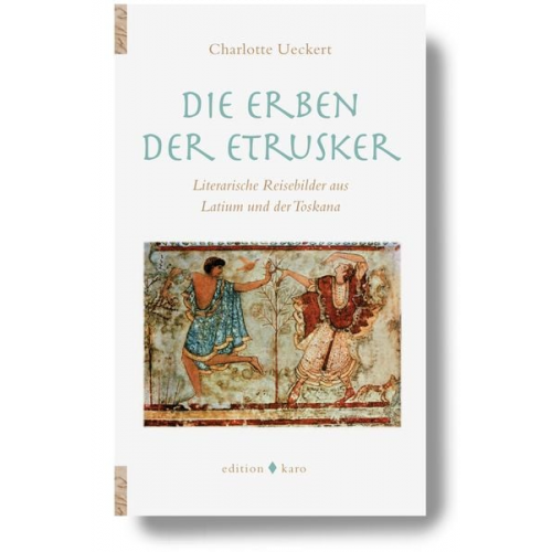 Charlotte Ueckert - Die Erben der Etrusker