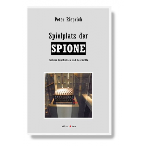 Peter Rieprich - Spielplatz der Spione