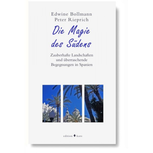 Edwine Bollmann Peter Rieprich - Die Magie des Südens