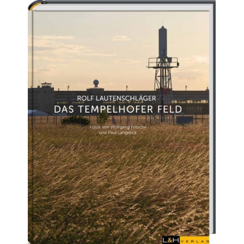 Rolf Lautenschläger - Tempelhofer Feld