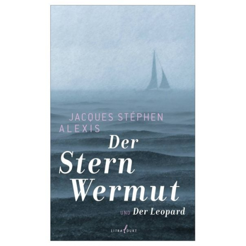 Jacques Stéphen Alexis - Der Stern Wermut